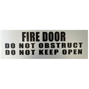Fire Door Do Not Obstruct Do Not Keep Open - (Black & Silver) 320mm x 120mm