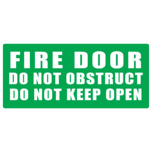 Fire Door Do Not Obstruct Do Not Keep Open - (GREEN) 320mm x 120mm