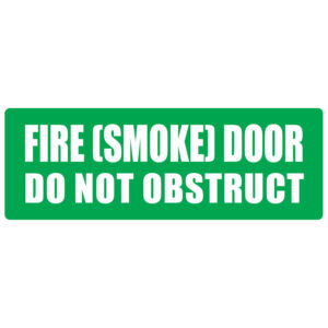 Fire (Smoke) Door Do Not Obstruct - (GREEN) 320mm x 120mm